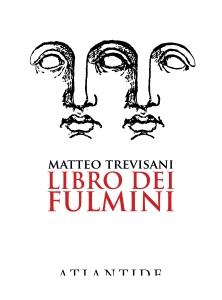 Libro dei fulmini, Edizioni di Atlantide, Simone Caltabellota, Matteo Trevisani, #Librinfestivale